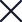 ×